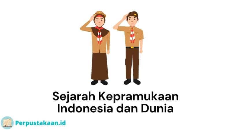 Sejarah Kepramukaan Indonesia dan Dunia